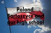 Poland, Bartoszyce andlyk-ag-spyridonas-lem.schools.ac.cy/data/uploads/2018-19/... · 2018-11-27 · Poland –where is it? •It’s located in Central Europe and borders with 7