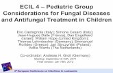 ECIL 4 Pediatric Group Considerations for Fungal …...contemporary series differences in the use of diagnostic procedures, IFD definitions, population denominators, and fungal pathogens