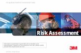 Risk Assessment · 2012-02-04 · critical when conducting a risk assessment. • This will determine whether the hazard is a threat. • Monitoring methods include; passive badge