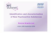 Identification and characterization of New Psychoactive …€¦ · Emma Gracia Lor. Identification and Assessment of New Psychoactive Substances: A European Network WS1 : Identification