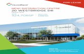 NEW! DISTRIBUTION CENTRE 20 WESTBRIDGE DR...specs FULL BUILDING DIVISIBLE OPTIONS Total Area 324,708 sf 122,034 sf 117,514 sf 84,668 sf Ofﬁce Area 2.5% 2.5% 2.5% 2.5% Truck Level