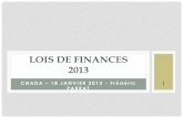 LOIS DE FINANCES 2013 - Amazon Web Servicesproxy.siteo.com.s3.amazonaws.com/...TAXE SUR PLUS-VALUES IMMOBILIERES (SUITE) •Barème progressif de 2 % à 6 % sur les plus-values imposables