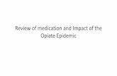 Review of medication and Impact of the Opiate Epidemic · 12/12/2019  · Opiate Epidemic. › nchs › products › databriefs In 2017, there were 70,237 drug overdose deaths in