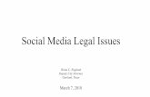 Social Media Legal Issues - tppa.com … · Social Media Legal Issues Rights as Public Employee (cont.) Graziosi v. City of Greenville, Miss., 775 f.3d 731 (5th Cir.2015) • 1st