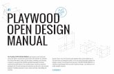 #1 PLAYWOOD OPEN DESIGN MANUAL - media.bahag.com · for all those who want to create collective spaces, coworking, social housing or simply his own project but with little specialist