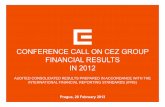 CONFERENCE CALL ON CEZ GROUP FINANCIAL RESULTS IN 2012 · earnings before interest, taxes, depreciation and amortization (EBITDA) decreased by 2.1% y-o-y (by CZK 1.8 bn) to CZK 85.5