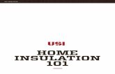 HOME INSULATION - USI Building Solutions · neighbors, insulation within your walls can absorb the sound and reduce acoustics. When sound comes from within the home, such as from