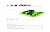 PLCM-B1 - PureLogic...2 19.04.13 revision PLCM1 Breakout board for PLCM-E3/E3p controller 3 1. GENERAL INFORMATION PLCM-B1 is a breakout board for CNC Ethernet/USB PLCM controller.