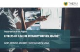 EFFECTS OF A MORE INTRADAY DRIVEN MARKET · 2019-07-09 · Intraday balancing volumes may also spill into the Norwegian market from more volatile neighbouring intraday markets and