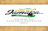 GUIDE TO JAMAICA FESTIVAL 2014 · Rasta Keekee - Little But We Tallawah, Rojjah - We Produce Emancipation Jubilee An explosive all-night festivity to celebrate the emancipation of