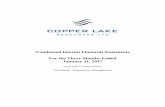 Condensed Interim Financial Statements For the Three ...copperlakeresources.com/wp-content/uploads/2015/08/...Jan 31, 2017  · Condensed Interim Statements of Financial Position (Unaudited)