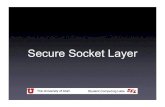 Secure Socket Layer - University of Utah€¦ · 19/05/2004  · Introduction • Secure Socket Layer (SSL) Industry-standard method for protecting web communications. - Data encryption
