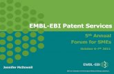 EMBL-EBI Patent Services · EMBL-EBI Patent Services Jennifer McDowall 5th Annual Forum for SMEs ... Non-redundant sequence data Patent family classification Enriched with patent
