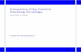 Coventry City Centre Parking Strategy Centre P… · Traffic & Transportation . Coventry City Centre Parking Strategy July 2016 to 2026 1 ... Faced with the prospect of increasing