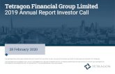 Tetragon Financial Group Limited (“TFG”)/media/Files/T/Tetragon-V2...2020 Investor Presentation | 1 Tetragon Financial Group Limited 2019 Annual Report Investor Call 28 February