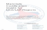 Materials Certification Guide for LGA/LAP Projects · WHAT IS A LOCALLY-ADMINISTERED PROJECT (LGA)? ... Minimum Sampling Guide – lists materials that are pretested and materials