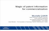 Magic of patent information for commercialization · Magic of patent information for commercialization Mustafa ÇAKIR Patent ... 10 experts. PATENT PORTFOLIO MANAGEMENT Resource: