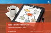 Digital Future for Public Services4 TCS is a global IT services, consulting and business solutions leader partnering with the world’s leading businesses in their transformational