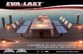 Leaders in co-extruded composite decking - Eva-Last USA · most advanced moisture, scratch, stain and fade resistance technology available today. What’s more, anti-microbial properties