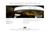 WE FORGOT TO BREAK UP - rdvcanada.ca · SXSW 2018 Festival EPK Directed by: Chandler Levack Written by: Steven McCarthy & Chandler Levack ... The themes of the film are transformative