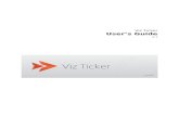 Viz Ticker User’s Guidedocumentation.vizrt.com/viz-ticker-guide-2.7.pdf · 2015-12-28 · stored at: \AppData\Local\VirtualStore\ (check