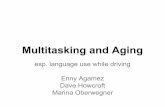 Multitasking and Aging · Dual-Tasking + Aging A variety of papers published arguing both sides: aging does / does not affect multitasking. Verhaegen et al. 2003 meta-study Older