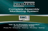 Complete Assembly Monitoring System - Promess Incorporated · The Promess Assembly Monitoring System consists of a microprocessor-based electronic unit which monitors the signals
