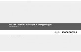 VCA Task Script Language€¦ · VCA Task Script Language Change log | en 5 Bosch Security Systems Script Language DOC | 1.7 | 2016.06 1 Change log 1.1 Version 1.0 Version 1.0 is