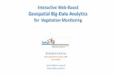 Interactive Web-Based Geospatial Big-Data Analyticsbda2019.org/static/downloads/PPTs/Invited/SASharma... · Interactive Web-Based Geospatial Big-Data Analytics for Vegetation Monitoring.