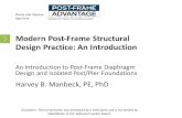 Modern Post-Frame Structural Design Practice: An Introduction€¦ · An Introduction to Post-Frame Diaphragm Design and Isolated Post/Pier Foundations Harvey B. Manbeck, PE, PhD