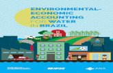 ENVIRONMENTAL– ECONOMIC ACCOUNTING...Water Agency, Brazilian Institute of Geography and Statistics, Secretariat of Water Resources and Environmental Quality. -- Brasília: ANA, 2018
