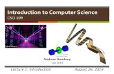 Introduction to Computer Science · 2019-08-26 · CSCI 109 Andrew Goodney Fall 2019 Lecture 1: Introduction August 26, 2019 China –Tianhe-2 ... a. 0 b. 1 c. 2 d. 3 e. 4 or more