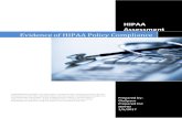 HIPAA Assessment...HIPAA Assessment Evidence of HIPAA Policy Compliance CONFIDENTIALITY NOTE: The information contained in this report document is for the exclusive use of the client