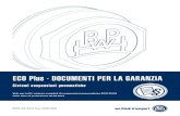 ECO Plus - DOCUMENTI PER LA GARANZIA · 2020-05-06 · 1.5. Diritto applicabile e giurisdizione La base per le garanzie e le istruzioni di assistenza e manutenzione sarà la versione