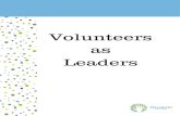Volunteers as Leaders - United Way GMWC · 6 East 43rd Street • 25th Floor • New York , NY 10017 • T 212 708 0200 1 Table of Contents Page Overview 2 Developing a Program Framework