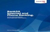 BankSA Internet and Phone Banking.€¦ · Banking transaction or payment (including a Bpay Payment) that is a Scheduled Payment by instructing us before midnight on the Business