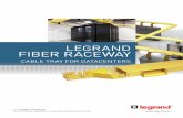 LEGRAND FIBER RACEWAY · - a wide range of accessories for server racks and HD racks ... increasing need for the storage and processing of data it is false economy to just specify
