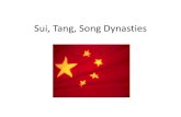 Sui, Tang, Song Dynastiesmrsanteyhistory.weebly.com/uploads/5/2/.../sui_tang... · Sui Dynasty (589–618) reunified China ★Sui rulers vastly extended the canal system ★But their