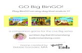 GO Big BinGO! - â€¢ Print the GO Big BinGO cards on cardstock. â€¢ Trim around the borders of the GO
