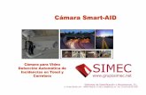 Cámara Smart -AID - Interempresas...La video detección automática de incidencias incrementa notablemente la seguridad en los túneles: – Proporciona mayor rapidez en la detección