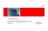 350 Oracle Advanced Customer Support Services.pptx)...Transforming your Business Using Oracle Solutions Complete Support for Oracle Software, Hardware, Engineered Systems Mission Critical