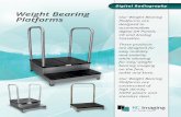Weight Bearing Platforms - RC Imaging · 2019-04-22 · Weight Bearing Platforms Weight Bearing Platform Beneﬁts · Anti-slip platform · Multiple detector slots for positioning