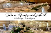 Tosca Banquet Hall Wedding Packages · Tosca Banquet Hall Wedding Packages Inclusive In All Wedding Packages 8 Hour Hall Rental for Reception Parking Private Bridal Suite Coat Check