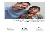 Engaging Nonresident Fathers in Child Welfare Casessite.americanhumane.org/fatherhooddocs/agency... · A special thank you to the following people for reviewing and providing their