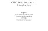 CISC 1600 Lecture 1.1 Introductionm.mr-pc.org/t/cisc1600/2017sp/lecture_1_1.pdf · and usability Course Topics 1. Introduction to Web Programming and Web Design: Intro to HTML5, CSS,