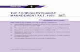 THE FOREIGN EXCHANGE MANAGEMENT ACT, 1999 · 2019-10-04 · THE FOREIGN EXCHANGE MANAGEMENT ACT, 1999 1.3 . Chapters Matters Sections . I Preliminary 1 – 2 II Regulation and Management
