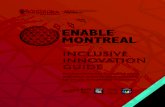 ENABLE MONTREAL - Concordia University€¦ · Project funders and steering committee partners were committed to the guiding principle that hosting a design challenge about accessibility