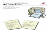 Résumés, applications, and cover letters · Summer 1999 (2009 update) • Occupational Outlook Quarterly The availability of personal comput-ers and laser printers has raised employers’