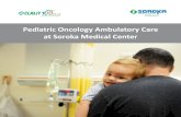 Pediatric Oncology Ambulatory Care at Soroka Medical Center · The Pediatric Oncology Ambulatory Care Department at Soroka Medical Center does its utmost to fulfill this important