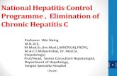 National Hepatitis Control Programme , Elimination of ...mohs.gov.mm/ckfinder/connector?command=Proxy&lang=... · Prevention of Hepatitis •Management Guidelines on Hepatitis B 2013